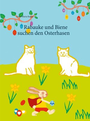 cover image of Rabauke und Biene suchen den Osterhasen